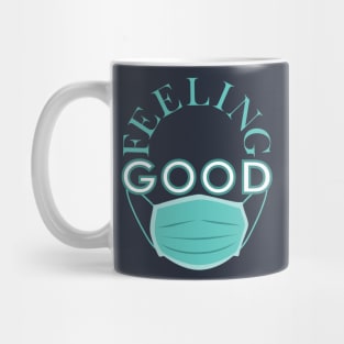 Wear Mask Feel Good Feel Safe Mug